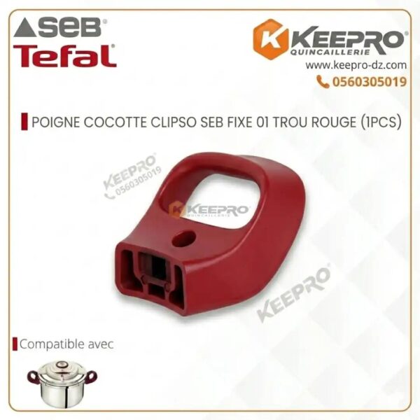POIGNE COCOTTE CLIPSO SEB FIXE 01 TROU ROUGE
